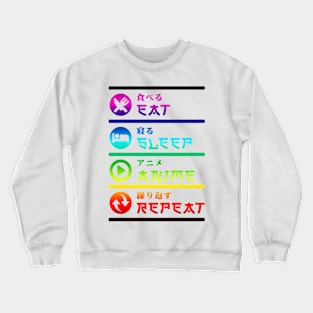 EAT SLEEP ANIME REPEAT Crewneck Sweatshirt